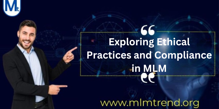 Exploring Ethical Practices and Compliance in MLM